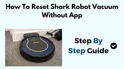 how to reset shark robot vacuum with app