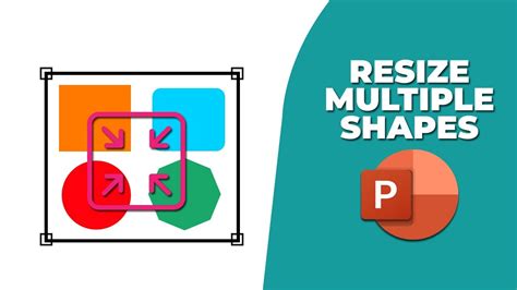 how to resize multiple shapes in powerpoint