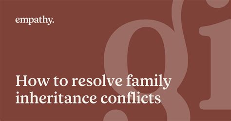 how to resolve family conflict over inheritance