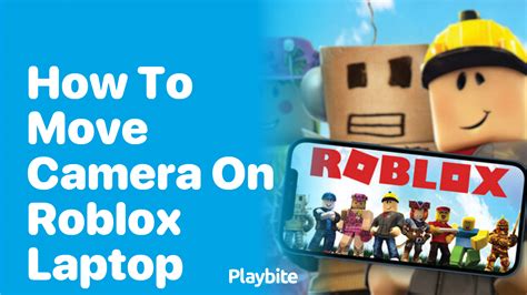 how to rotate camera in roblox studio on laptop
