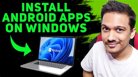 how to run android apps on windows 11 without emulator