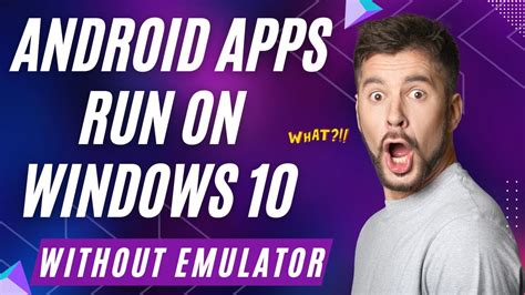 how to run apk on windows 10 without emulator