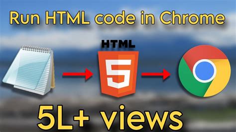 how to run notepad html program in chrome