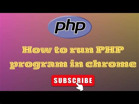how to run php program in chrome