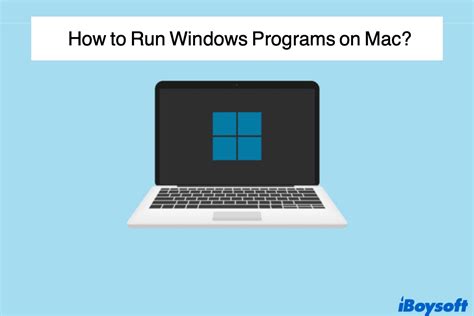 how to run windows software on mac for free