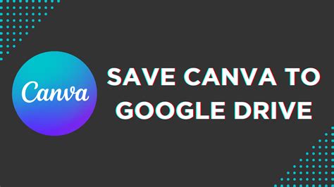 how to save a canva design to google drive