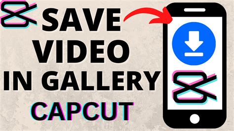 how to save a video from capcut to gallery