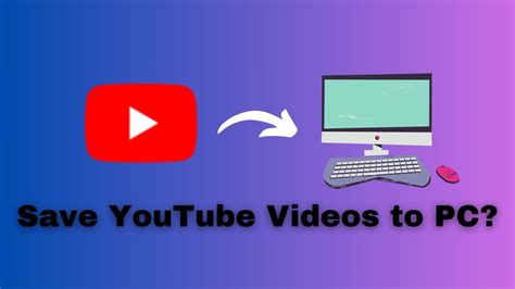 how to save a youtube video to your computer