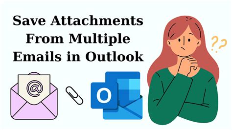 how to save attachments from different emails in outlook