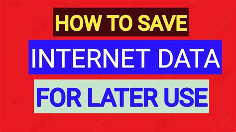 how to save internet data and use it later