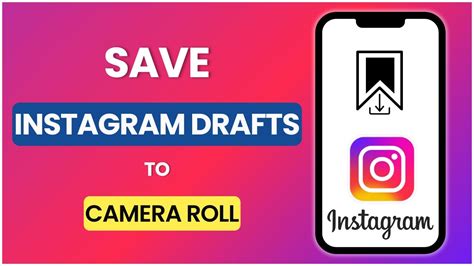 how to save your instagram drafts to camera roll
