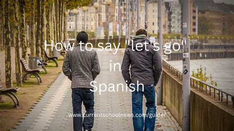 how to say let's go to class in spanish