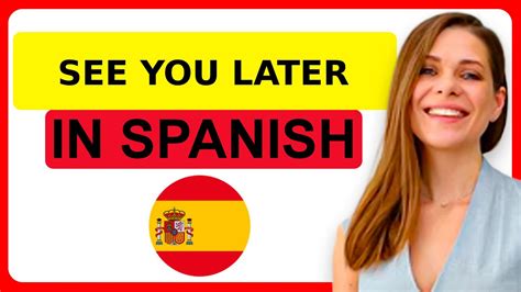 how to say see you in class in spanish