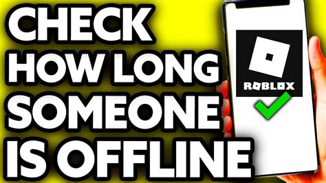 how to see how long someone has been on roblox