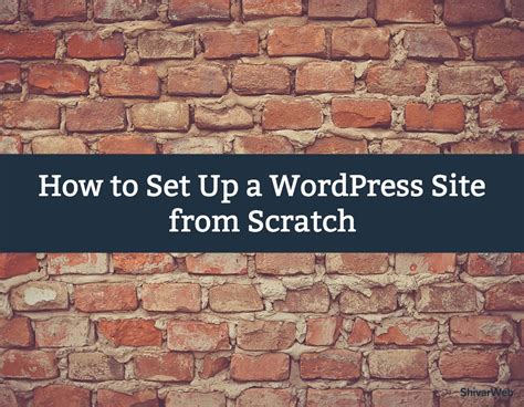 how to set up a wordpress website from scratch