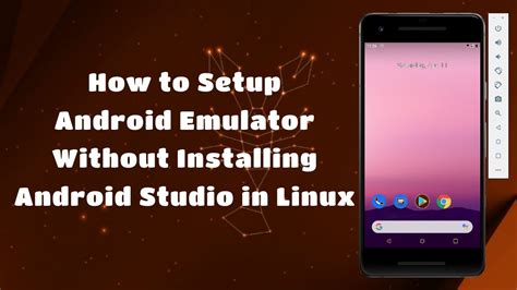 how to setup android emulator without installing android studio in linux