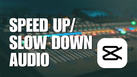 how to slow down audio in capcut