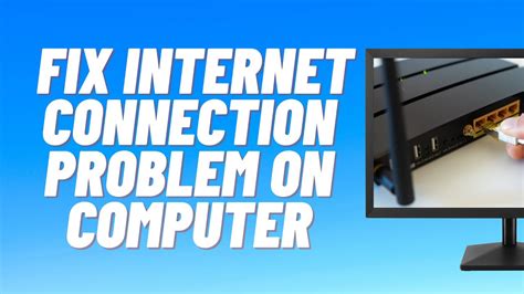 how to solve internet problem in pc