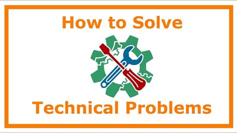 how to solve technical difficulties