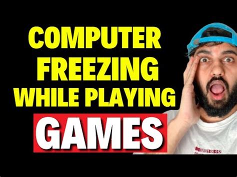 how to stop computer from freezing when playing games