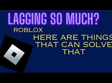 how to stop lagging in roblox mobile