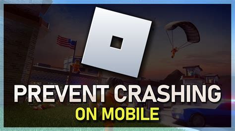 how to stop roblox from.crashing mobile ios