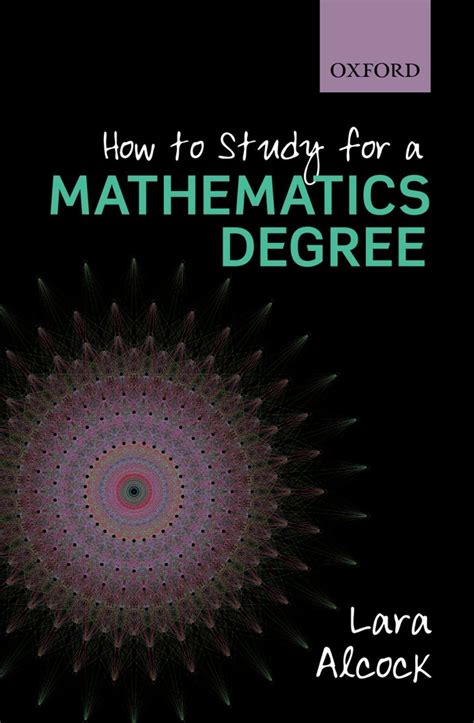 how to study for a mathematics degree by lara alcock pdf