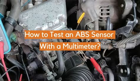 how to test if an abs sensor is bad