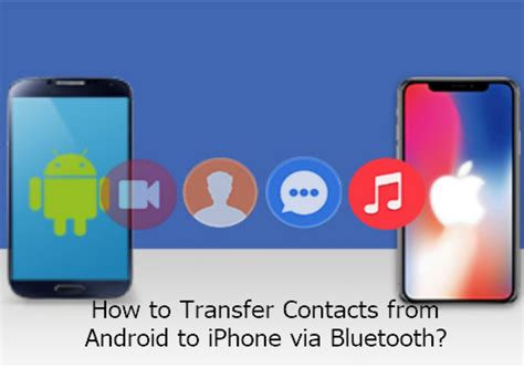 how to transfer files from android to iphone through bluetooth
