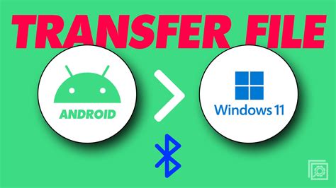 how to transfer files from android to windows 11