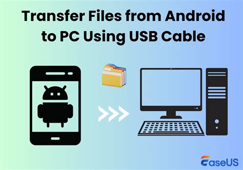 how to transfer files from phone to computer with usb cable