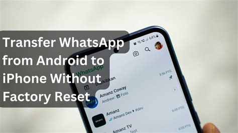 how to transfer whatsapp messages from android to iphone without factory reset