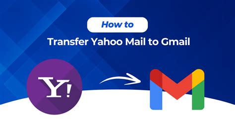 how to transfer yahoo mail to gmail