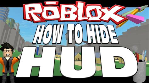 how to turn off hud in roblox