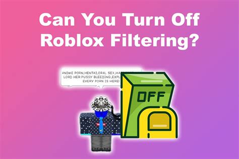 how to turn off roblox filter
