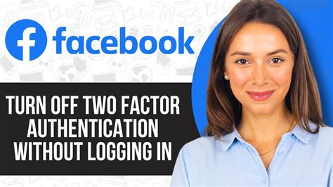 how to turn off two factor authentication facebook without logging in