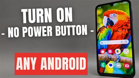 how to turn on an android phone without power button and volume button