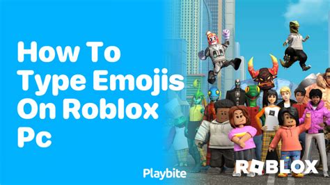 how to type emojis on roblox pc mac