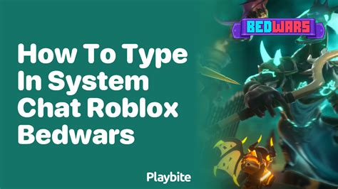 how to type in system chat in roblox