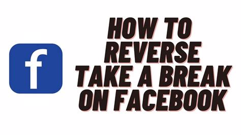 how to undo take a break on facebook app