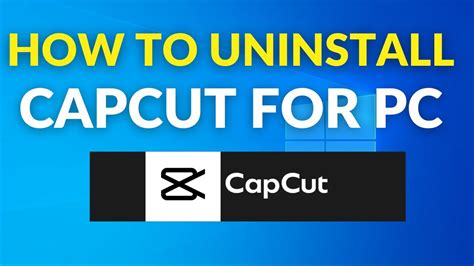 how to uninstall capcut on pc