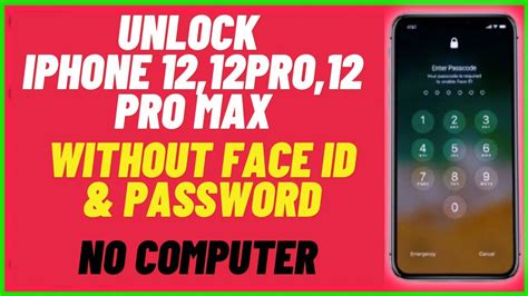 how to unlock iphone 12 without passcode or face id or computer free