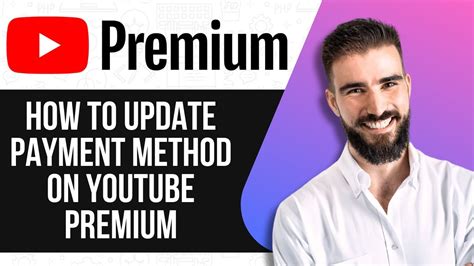 how to update payment method for youtube premium