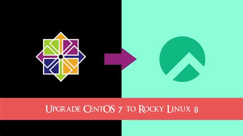 how to upgrade centos 7 to rocky linux 8