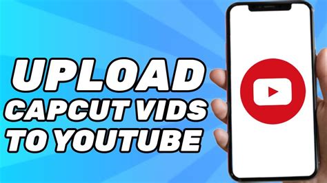 how to upload a video on capcut to youtube