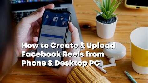 how to upload fb reels from pc