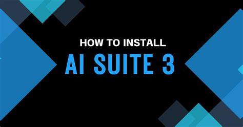how to use ai suite 3