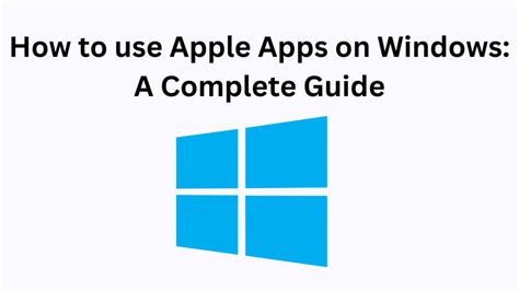 how to use apple apps on windows