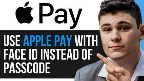 how to use apple pay with face id instead of passcode