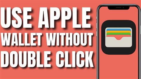 how to use apple wallet without double click